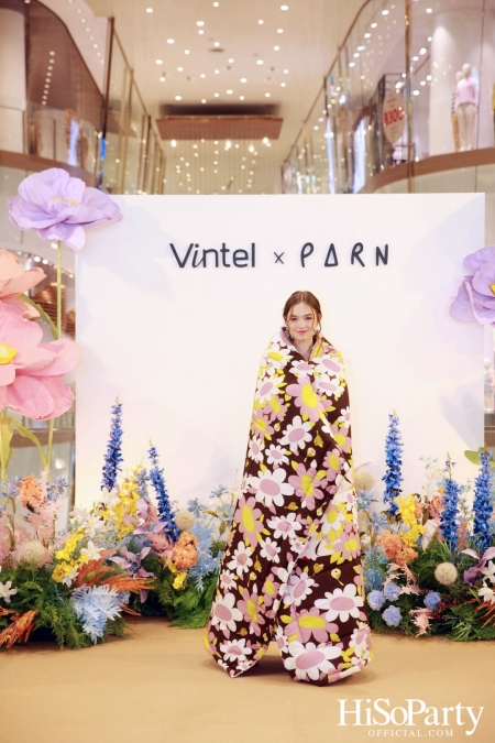 งานเปิดตัวคอลเลกชั่นพิเศษ VINTEL X PARN ‘The Dream Garden’ 