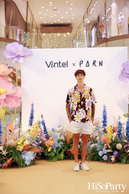 งานเปิดตัวคอลเลกชั่นพิเศษ VINTEL X PARN ‘The Dream Garden’ 