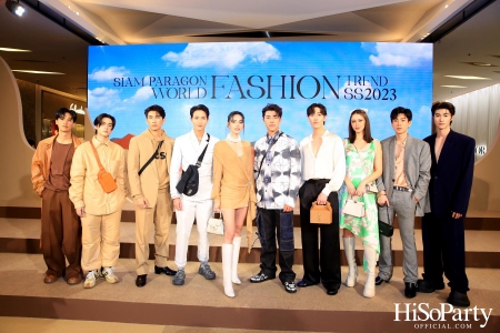 Siam Paragon World Fashion Trend Spring/Summer 2023