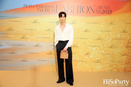 Siam Paragon World Fashion Trend Spring/Summer 2023