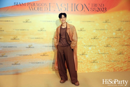 Siam Paragon World Fashion Trend Spring/Summer 2023