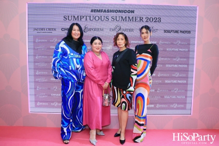 EMPORIUM EMQUARTIER #EMFASHIONICON SUMPTUOUS SUMMER 2023 