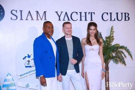 งานเปิดตัว SIAM YACHT CLUB