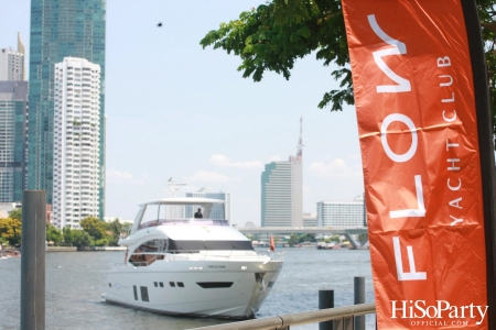 งานเปิดตัว ‘Flow Yacht Club’ ลักชัวรี่ยอร์ชคลับใหม่ล่าสุดของประเทศไทย 