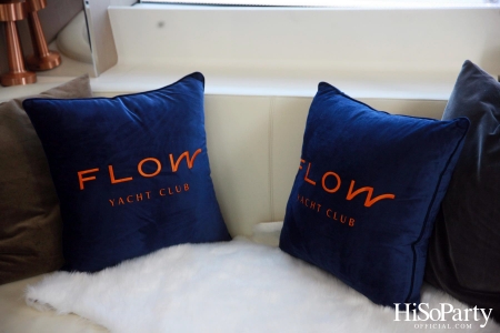 งานเปิดตัว ‘Flow Yacht Club’ ลักชัวรี่ยอร์ชคลับใหม่ล่าสุดของประเทศไทย 