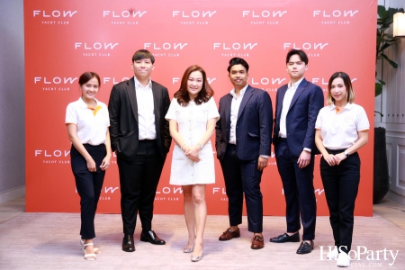 งานเปิดตัว ‘Flow Yacht Club’ ลักชัวรี่ยอร์ชคลับใหม่ล่าสุดของประเทศไทย 