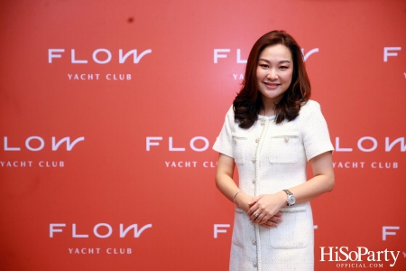 งานเปิดตัว ‘Flow Yacht Club’ ลักชัวรี่ยอร์ชคลับใหม่ล่าสุดของประเทศไทย 