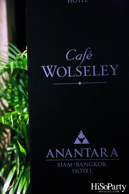 งานเปิดร้าน Café Wolseley ครั้งแรกในไทย