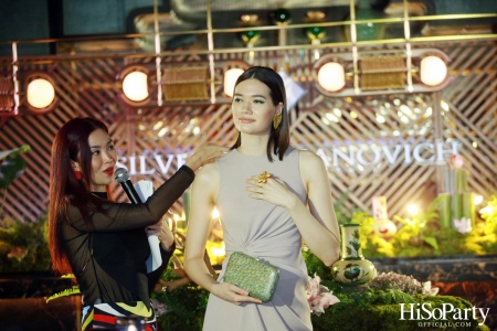 Exclusive Private Preview ‘SILVIA FURMANOVICH’ แบรนด์เครื่องประดับที่โดดเด่นเป็นเอกลักษณ์ 