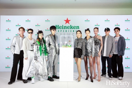 งานเปิดตัว ‘Heineken Experience Silver’ แฟชั่นไลฟ์สไตล์แบรนด์ใหม่ พร้อมแบรนด์แอมบาสเดอร์ 