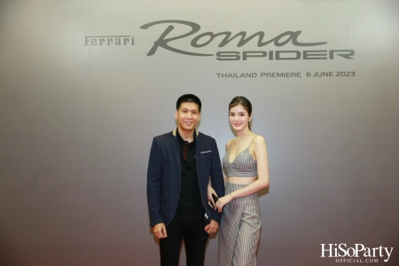 คาวาลลิโน มอเตอร์ จัดงานเปิดตัว ‘เฟอร์รารี่ Roma Spider’ มนต์เสน่ห์แห่งยนตรกรรมเปิดประทุนสง่างามเหนือกาลเวลา 