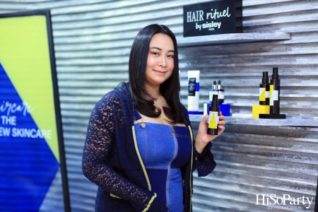 HiSoParty X Hair Rituel by Sisley @CHALACHOL สาขา Central Eastvill