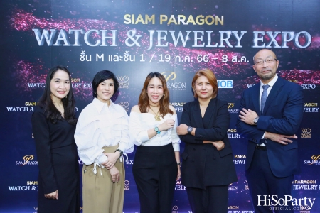 SIAM PARAGON WATCH & JEWELRY EXPO 2023 มหกรรมงานแสดงนาฬิกาและเครื่องประดับครั้งยิ่งใหญ่ที่สุดแห่งปี  ระหว่างวันที่ 19 ก.ค. - 8 ส.ค. 66