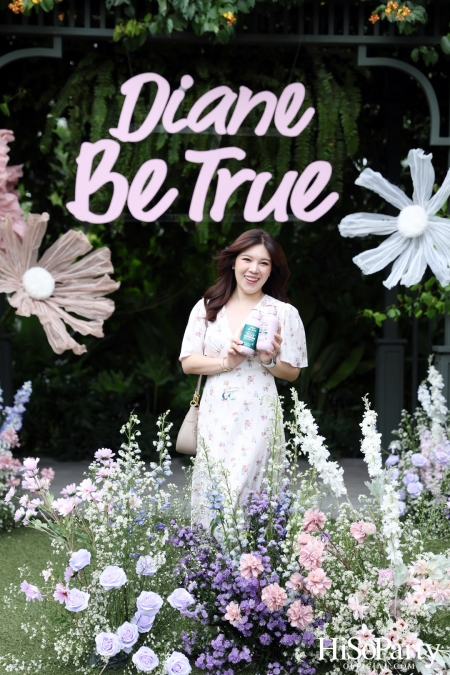 Diane Be True The Power of Nature งานเปิดตัวแบรนด์ครั้งแรกในประเทศไทย พร้อมแนะนำผลิตภัณฑ์ซีรีส์ใหม่ล่าสุด