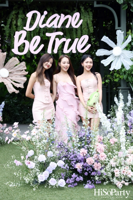 Diane Be True The Power of Nature งานเปิดตัวแบรนด์ครั้งแรกในประเทศไทย พร้อมแนะนำผลิตภัณฑ์ซีรีส์ใหม่ล่าสุด