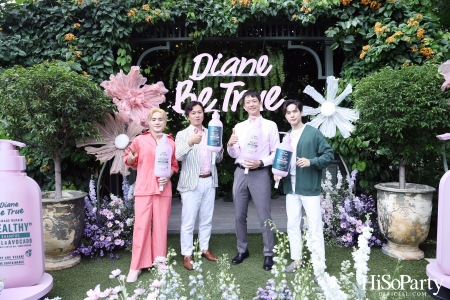Diane Be True The Power of Nature งานเปิดตัวแบรนด์ครั้งแรกในประเทศไทย พร้อมแนะนำผลิตภัณฑ์ซีรีส์ใหม่ล่าสุด