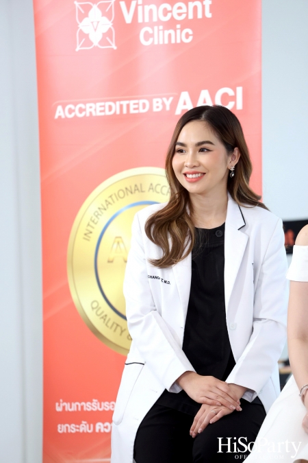 งานแถลงข่าว Vincent Clinic ยกระดับการให้บริการสู่มาตรฐานสากลระดับโลกด้วย AACI