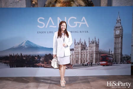 งานเปิดตัว ‘SANGA’ แพลตฟอร์มอสังหาริมทรัพย์รูปแบบใหม่ที่ครบวงจร