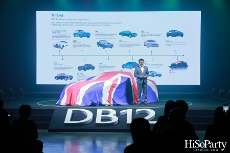 Aston Martin Bangkok ฉลองครบรอบ 75 ปี ของยนตรกรรมสายพันธุ์ DB เปิดตัว Aston Martin DB12 อย่างเป็นทางการในประเทศไทย