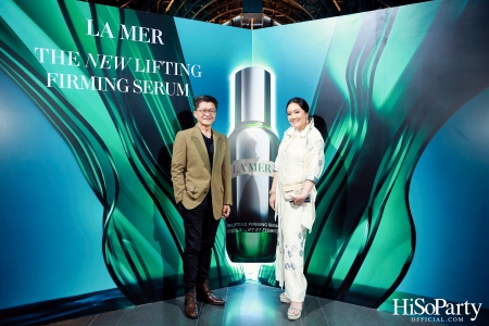 งานเปิดตัว THE NEW LIFTING FIRMING SERUM เซรั่มสูตรใหม่ล่าสุดของ LA MER