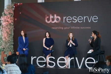 งาน Press briefing ‘ttb reserve เอกสิทธิ์ขั้นสุดจากทีเอ็มบีธนชาต’