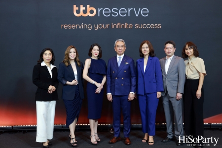 งาน Press briefing ‘ttb reserve เอกสิทธิ์ขั้นสุดจากทีเอ็มบีธนชาต’