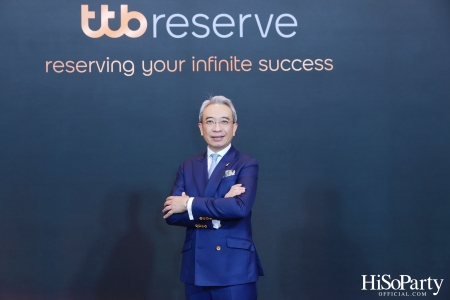 งาน Press briefing ‘ttb reserve เอกสิทธิ์ขั้นสุดจากทีเอ็มบีธนชาต’