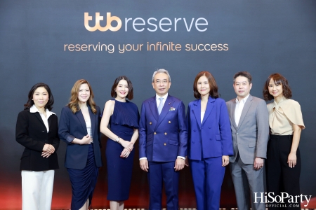 งาน Press briefing ‘ttb reserve เอกสิทธิ์ขั้นสุดจากทีเอ็มบีธนชาต’