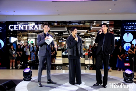 Central International Watch Fair 2023 เดสติเนชันที่รวมทุกความเอ็กซ์คลูซีฟ 