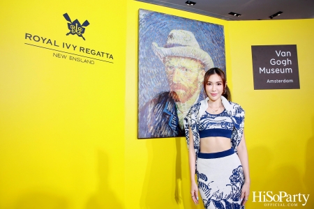 งานเปิดตัวคอลลาบอเรชั่น ROYAL IVY REGATTA x VAN GOGH MUSEUM การหลอมรวมของแฟชั่นและผลงานศิลปะระดับโลกอย่างลงตัว