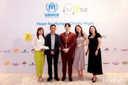 ‘Hope for Hunger Charity Night: Talks and Concert’ งานคอนเสิร์ตการกุศลเพื่อสมทุบทุนให้กับ UNHCR นำไปช่วยเหลือภาวะขาดแคลนอาหารในทวีปแอฟริกา