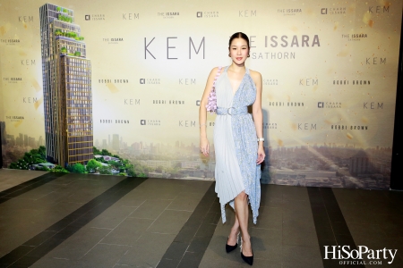 KEM X THE ISSARA SATHORN ‘Collection Launch by KEM’