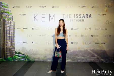 KEM X THE ISSARA SATHORN ‘Collection Launch by KEM’