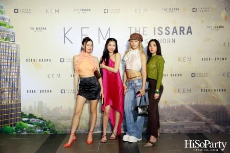 KEM X THE ISSARA SATHORN ‘Collection Launch by KEM’