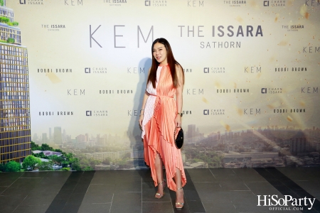 KEM X THE ISSARA SATHORN ‘Collection Launch by KEM’