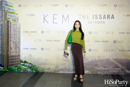 KEM X THE ISSARA SATHORN ‘Collection Launch by KEM’