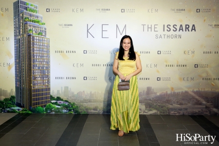 KEM X THE ISSARA SATHORN ‘Collection Launch by KEM’