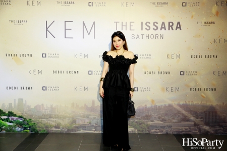 KEM X THE ISSARA SATHORN ‘Collection Launch by KEM’