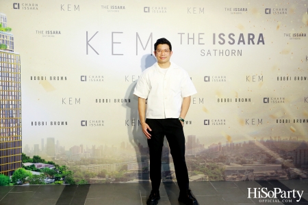 KEM X THE ISSARA SATHORN ‘Collection Launch by KEM’