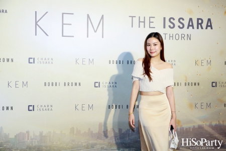 KEM X THE ISSARA SATHORN ‘Collection Launch by KEM’