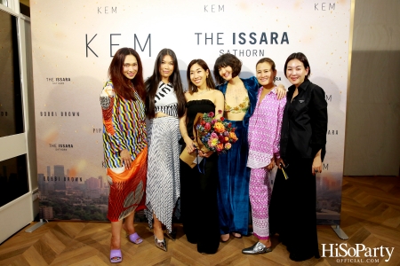 KEM X THE ISSARA SATHORN ‘Collection Launch by KEM’