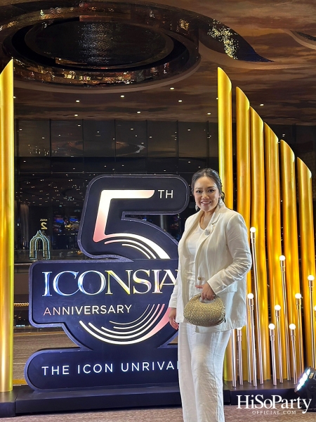 ICONSIAM – The 5th Anniversary of The ICON Unrivaled