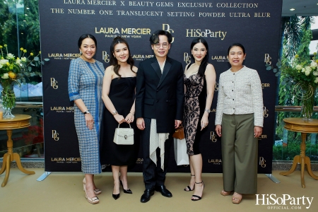 งานเปิดตัวคอลเลกชั่นสุดเอ็กซ์คลูซีฟ Laura Mercier x Beauty Gems Exclusive Collection