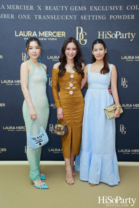 งานเปิดตัวคอลเลกชั่นสุดเอ็กซ์คลูซีฟ Laura Mercier x Beauty Gems Exclusive Collection