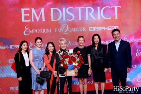 ‘THE OVERTURE OF EM DISTRICT’ EM DISTRICT : CALLING THE WORLD ที่นี่ EM DISTRICT ปรากฏการณ์ครั้งสำคัญกับการเปิดตัวศูนย์การค้า ‘EMSPHERE’