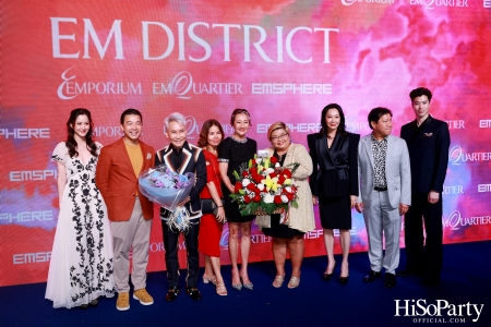 ‘THE OVERTURE OF EM DISTRICT’ EM DISTRICT : CALLING THE WORLD ที่นี่ EM DISTRICT ปรากฏการณ์ครั้งสำคัญกับการเปิดตัวศูนย์การค้า ‘EMSPHERE’