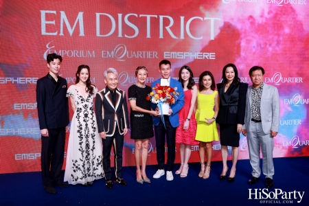 ‘THE OVERTURE OF EM DISTRICT’ EM DISTRICT : CALLING THE WORLD ที่นี่ EM DISTRICT ปรากฏการณ์ครั้งสำคัญกับการเปิดตัวศูนย์การค้า ‘EMSPHERE’