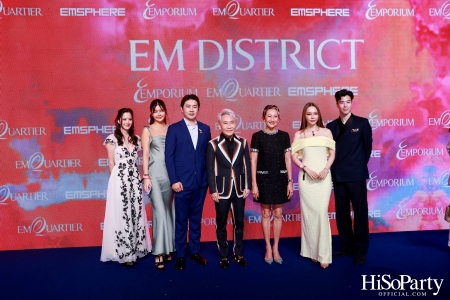 ‘THE OVERTURE OF EM DISTRICT’ EM DISTRICT : CALLING THE WORLD ที่นี่ EM DISTRICT ปรากฏการณ์ครั้งสำคัญกับการเปิดตัวศูนย์การค้า ‘EMSPHERE’