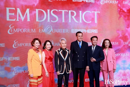 ‘THE OVERTURE OF EM DISTRICT’ EM DISTRICT : CALLING THE WORLD ที่นี่ EM DISTRICT ปรากฏการณ์ครั้งสำคัญกับการเปิดตัวศูนย์การค้า ‘EMSPHERE’