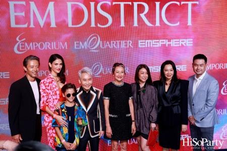 ‘THE OVERTURE OF EM DISTRICT’ EM DISTRICT : CALLING THE WORLD ที่นี่ EM DISTRICT ปรากฏการณ์ครั้งสำคัญกับการเปิดตัวศูนย์การค้า ‘EMSPHERE’